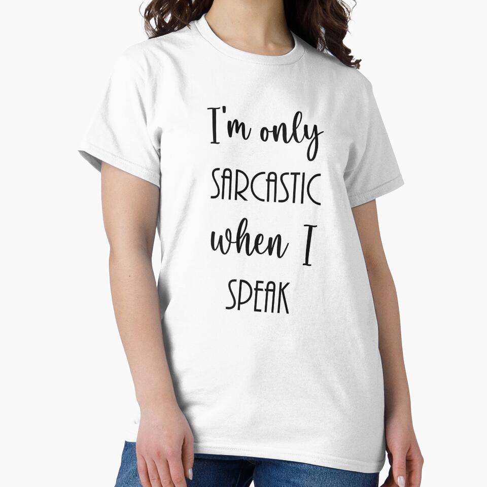 I'm Only Sarcastic When I Speak by ElvesofLost