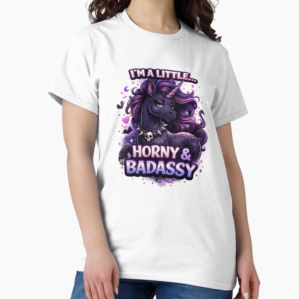 I’m A Little Horny & Badassy – Funny Gothic Unicorn Dark Humor Design by InkedRebel