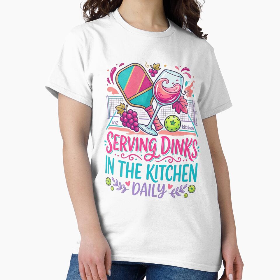 Serving Dinks in the Kitchen Daily - Funny Woman's Pickleball & Wine Gift by Godiva-Designs