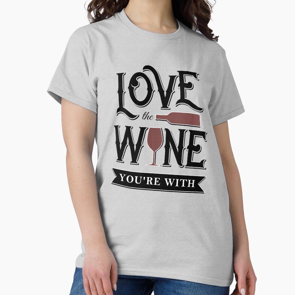 Love The Wine You're With by Kristen Glanzmann