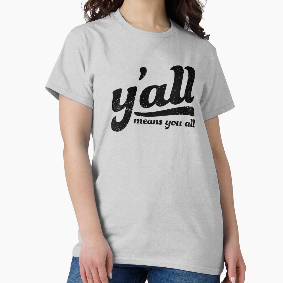 Captain Obvious Says - Y'all Means You All by FreshyStudios