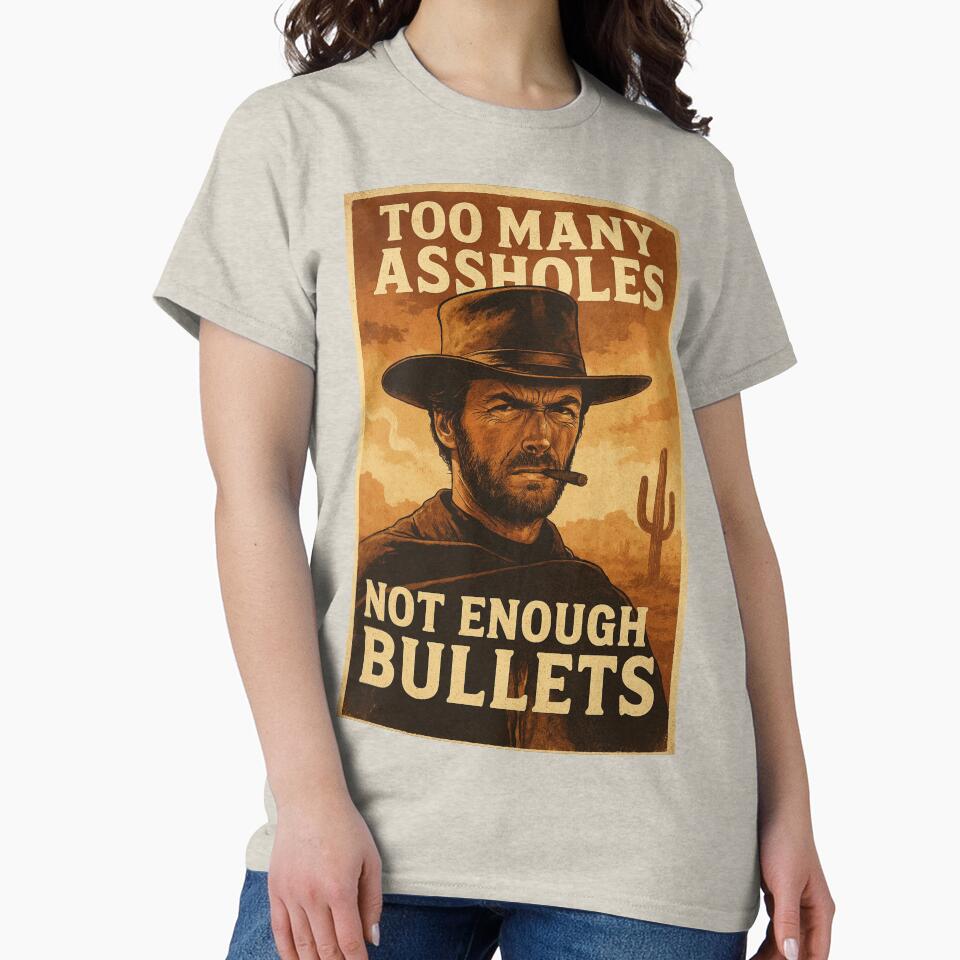 Too many idiots, too few bullets by Bernd Friese