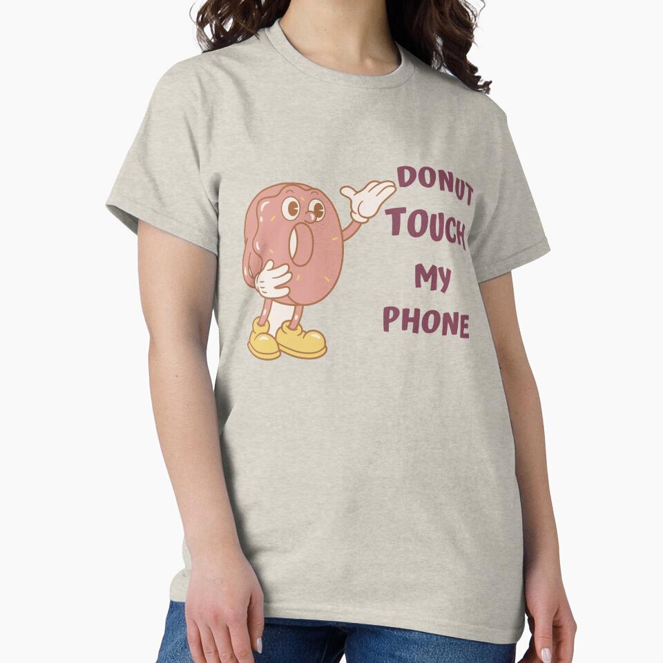 Donut Touch My Phone - Funny Donut - Donut Lover by designerpriti