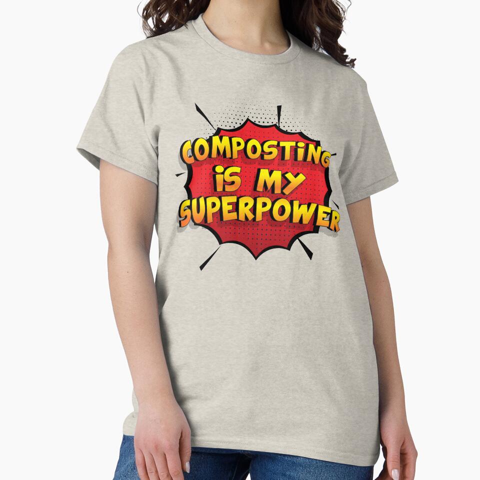 Composting is my Superpower Funny Design Composting Gift by Custom365
