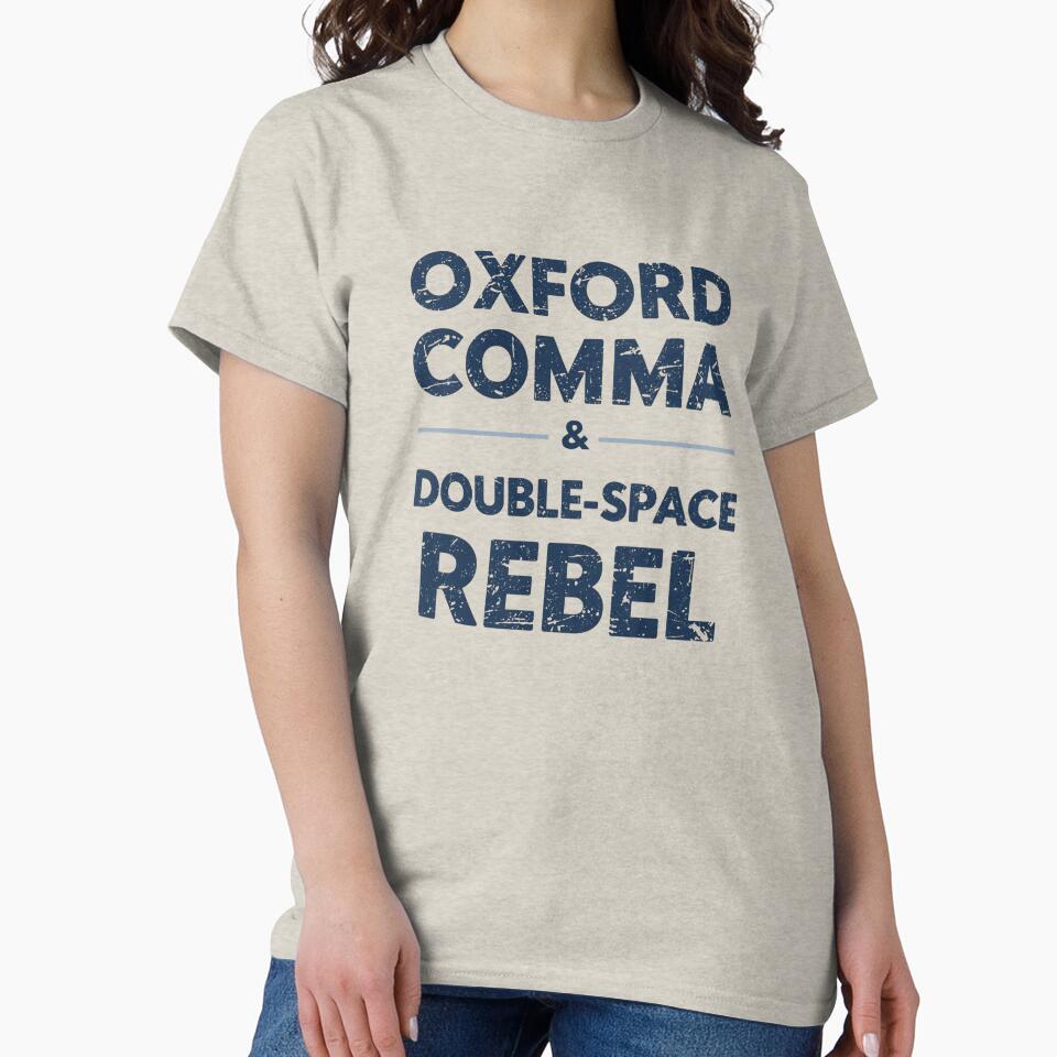 Oxford Comma & Double-Space Rebel by LewpyG