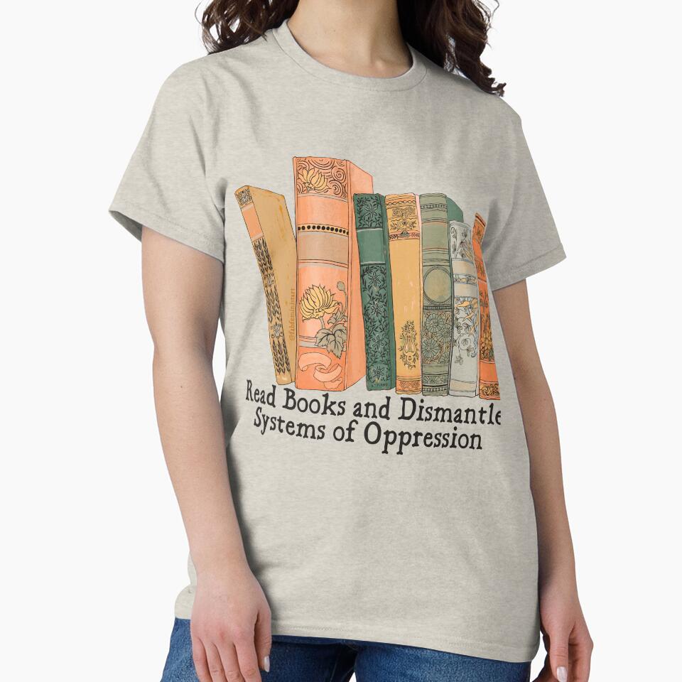 Read Books and Dismantle Systems of Oppression by fabfeminist