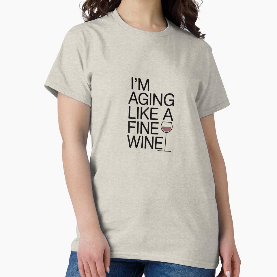 I’m Aging Like A Fine Wine - Minimalist Typography Wine Lover Design Elegant Wine Quote by ArcticFoxStudio