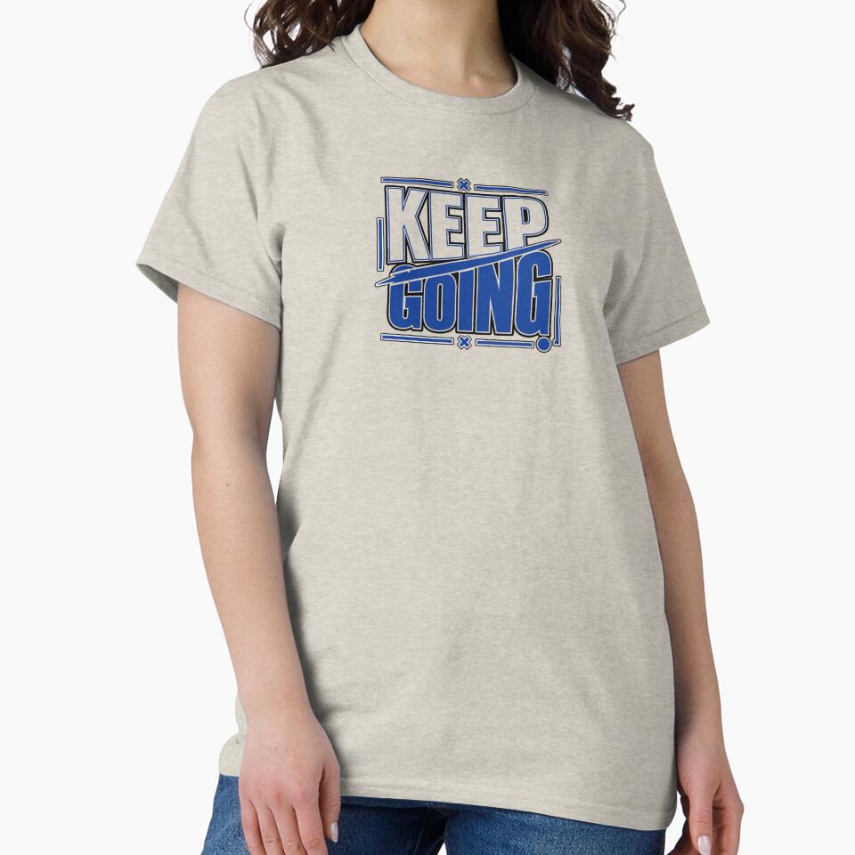 Keep Going Motivational Shirt – Discipline Lifestyle Wear by ElegantPaws