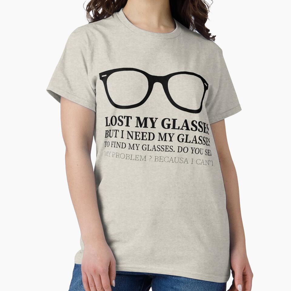 Lost my GLASSES- Unisex Short Sleeve Tee- funny nerdy eye glasses hipster style t-shirt, optometrist eye chart geeky nerd tshirt gift shirt by charaf  ⭐ ⭐ ⭐ ⭐ ⭐ (+99)