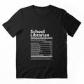 School Librarian T Shirt - Nutritional And Undeniable Factors Gift Item Tee by kimbowen43