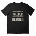 The Legendary Welder Has Retired T Shirt, Welder Retirement Party Gift, Legend, Retiring Birthday Christmas Gift by xlnv