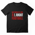 Saturdays Are All About Football College Football Fanatic T-Shirt by Acton-Maran