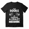 These Boobs Are Taken By A Crazy Mechanic / Car Mechanic/ Auto Mechanic by Tee Hub