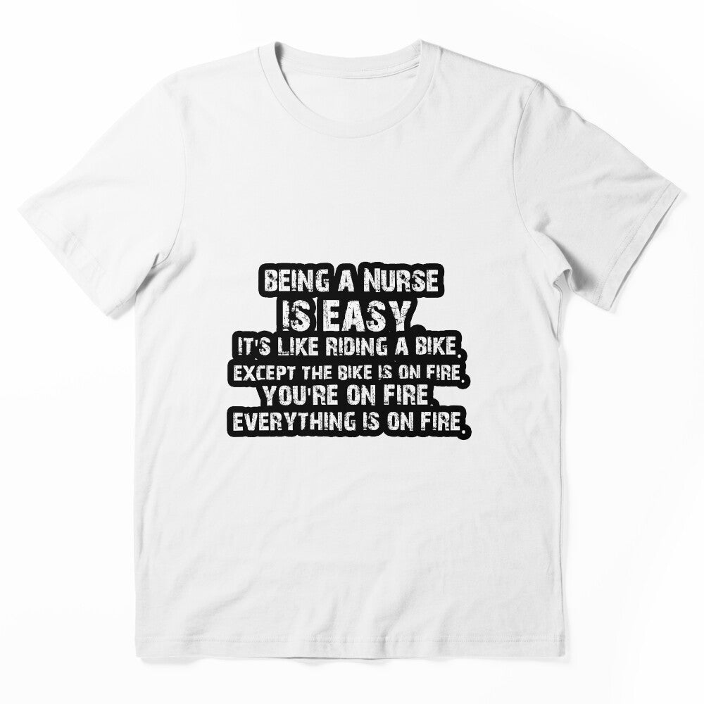 Being a Nurse Funny saying Quote Gift Tee by Akmloza