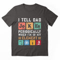 I Tell Dad Jokes Periodically Tee Design Gift Idea for Fathers - Funny Gift for Father's Day by Prince - Bestseller ★★★★★