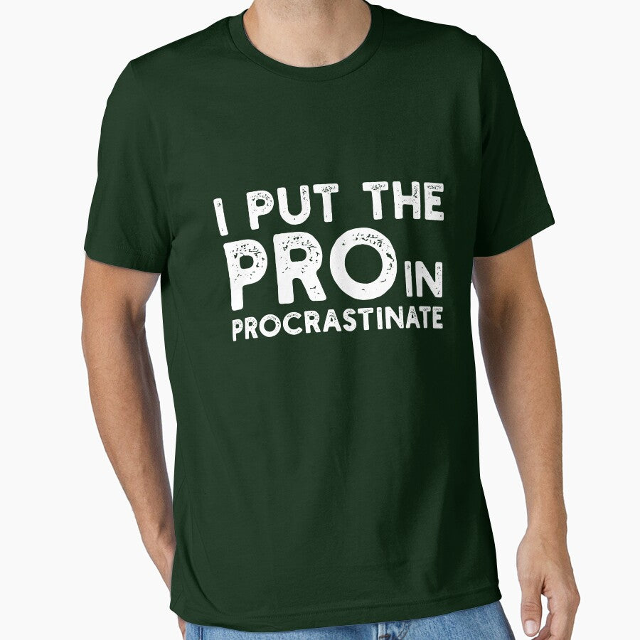 I Put the Pro in Procrastinate fitness funny by JOSHS-TEES