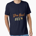 Who Need BEER "International Beer Day"Funny Shirt by YSNbr
