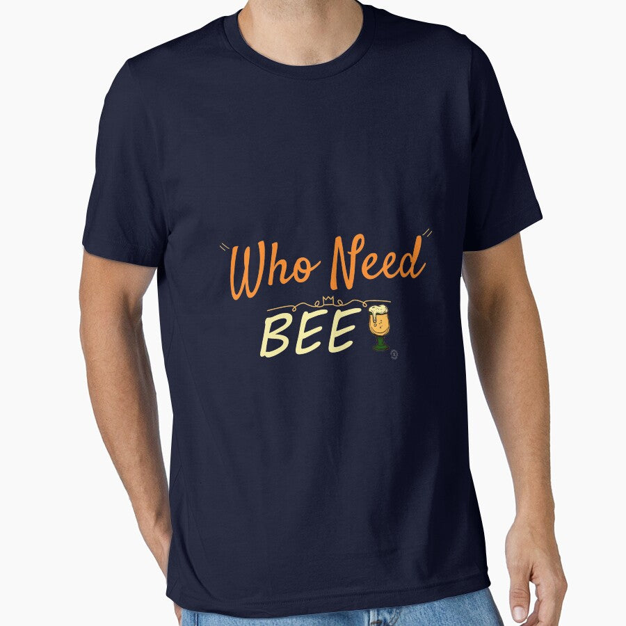 Who Need BEER "International Beer Day"Funny Shirt by YSNbr