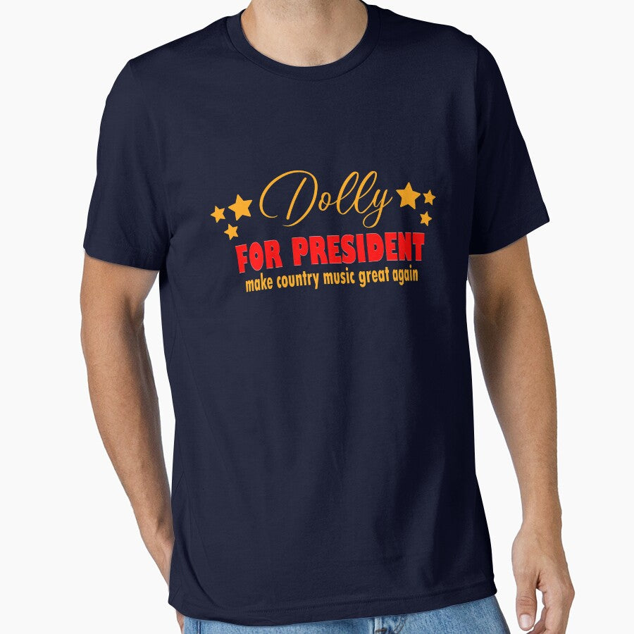 dolly for president make country music great again, gift for mom dad and sibling gift idea funny quote, best by MODERN DESIGNS