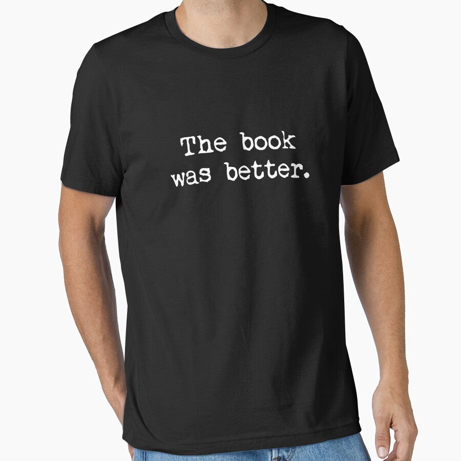 The Book Was Better. by DesignFactoryD