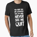 You May see my struggle but you will never see me quit by Captain Mood