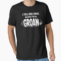I Tell Dad Jokes Groan Up Humor by FreshVibe Prints
