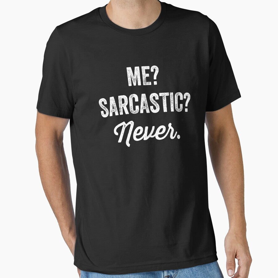 Me? Sarcastic? Never by Captain Mood