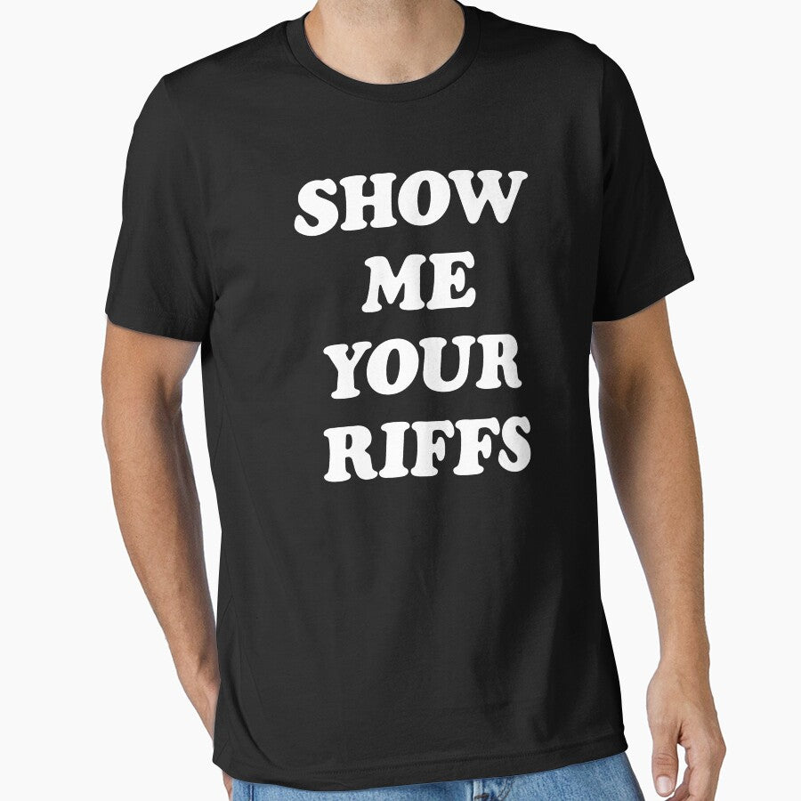 Show Me Your Riffs by typographywords