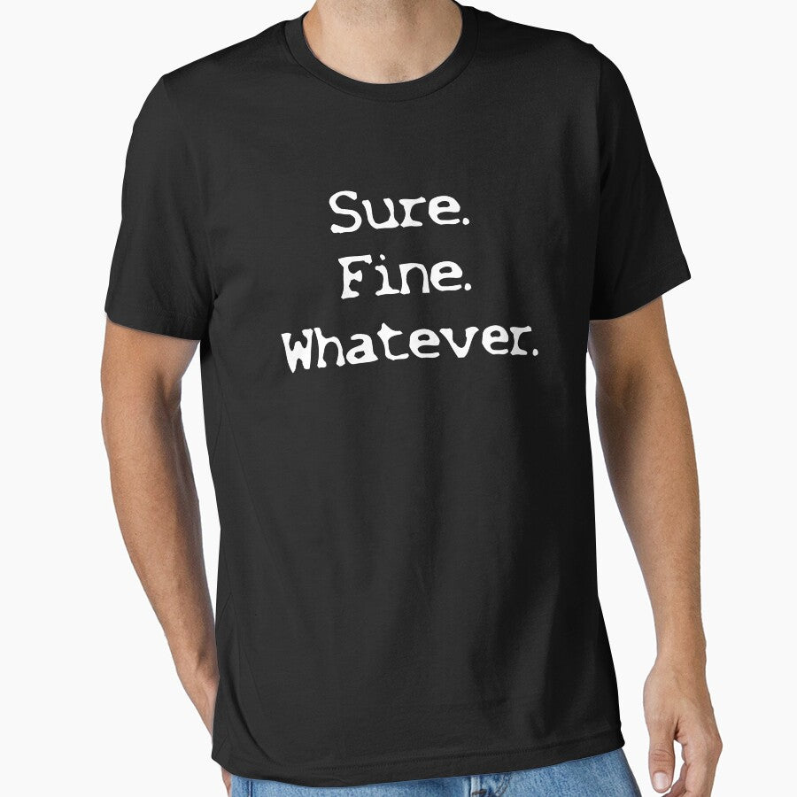 Sure Fine Whatever by clm713