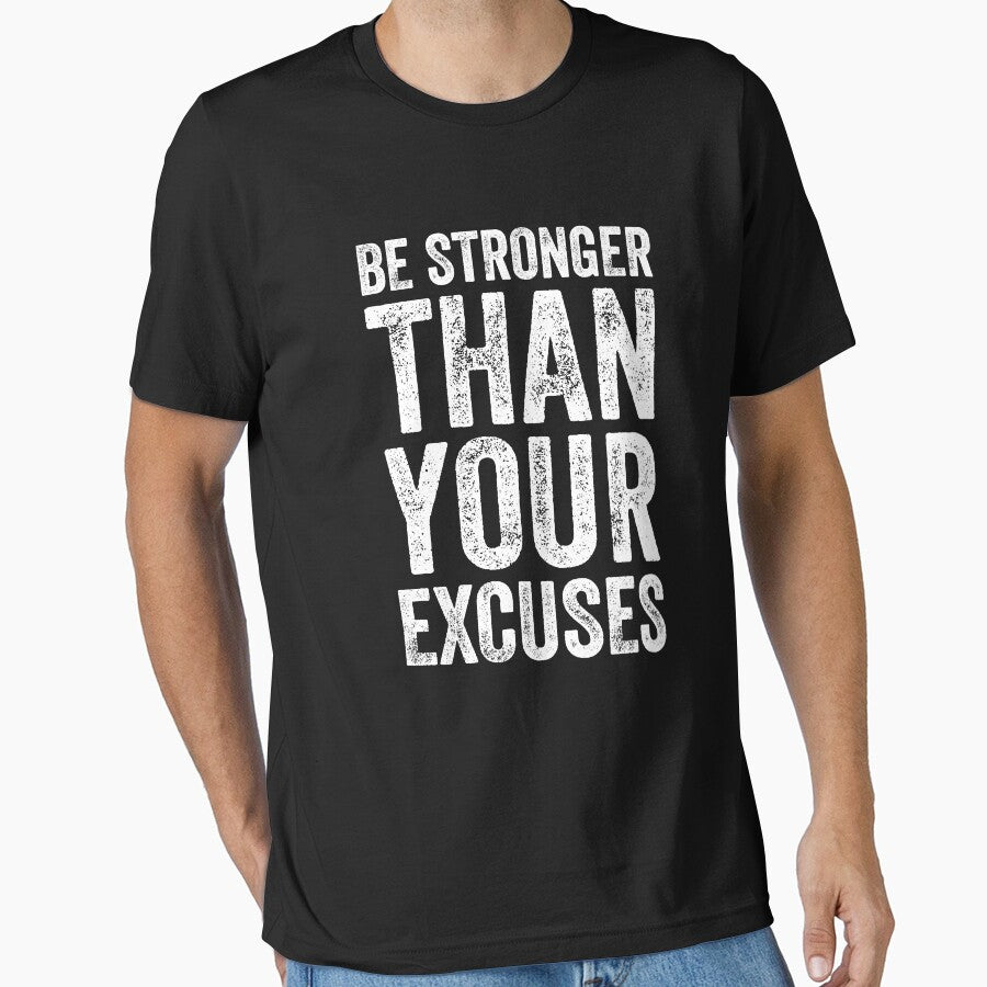 Be stronger than your excuses by Captain Mood