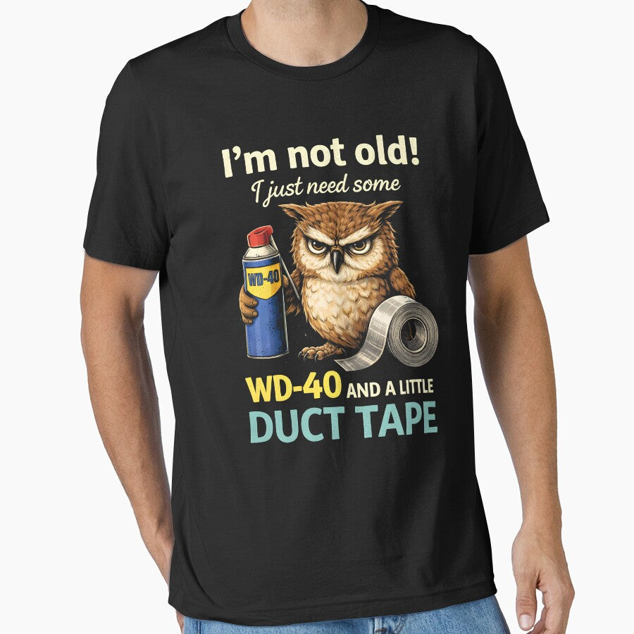 I’m not Old! I just Need Some WD-40 and a Little Duct Tape by NQArtist