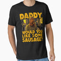 Daddy Would You Like Some Sausage by huckblade