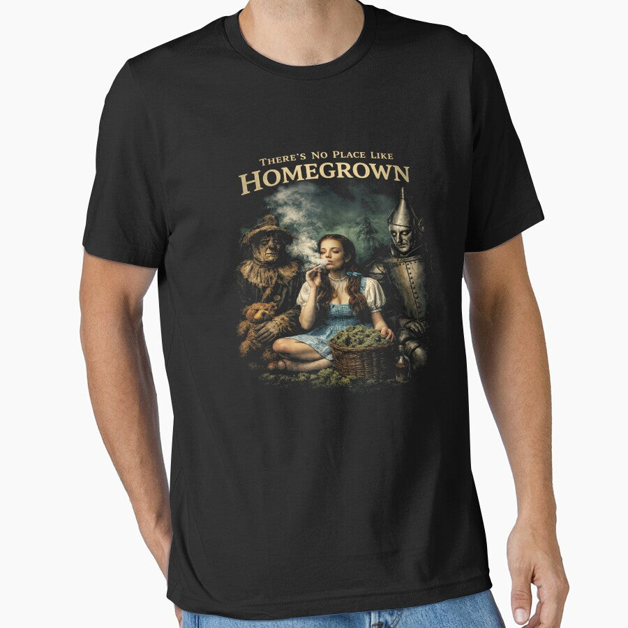 Wizard of Oz Parody Shirt There’s No Place Like Homegrown Dark Fantasy Tee by GhostDawgs