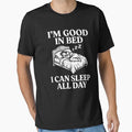 I'm Good In Bed I Can Sleep All Day Sleep Lover Lazy Napper by Vlinart