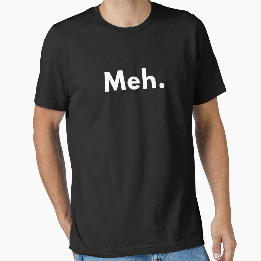 Funny “Meh.” Quote Design | Sarcastic Minimalist Humour | Witty Attitude Saying by Brightful Creations