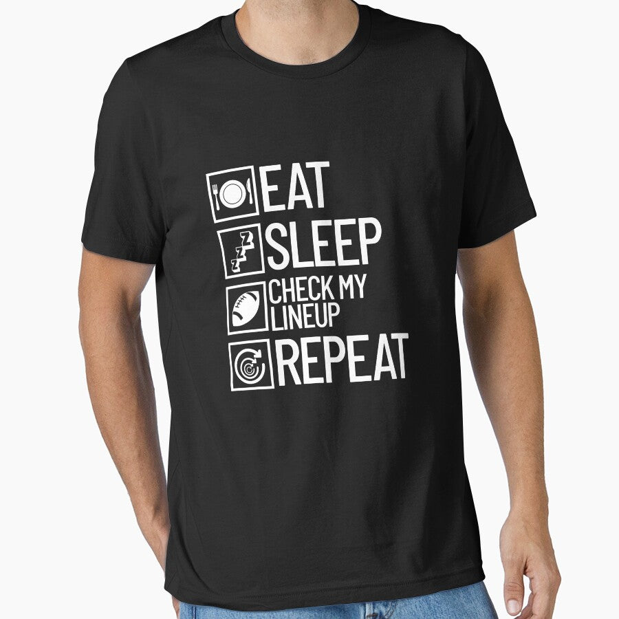 Eat Sleep Check My Lineup Repeat Fantasy Football Gear by DynamicDesign