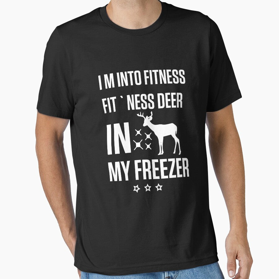 I'm Into Fitness Fit'Ness Deer In My Freezer by goodprints shop