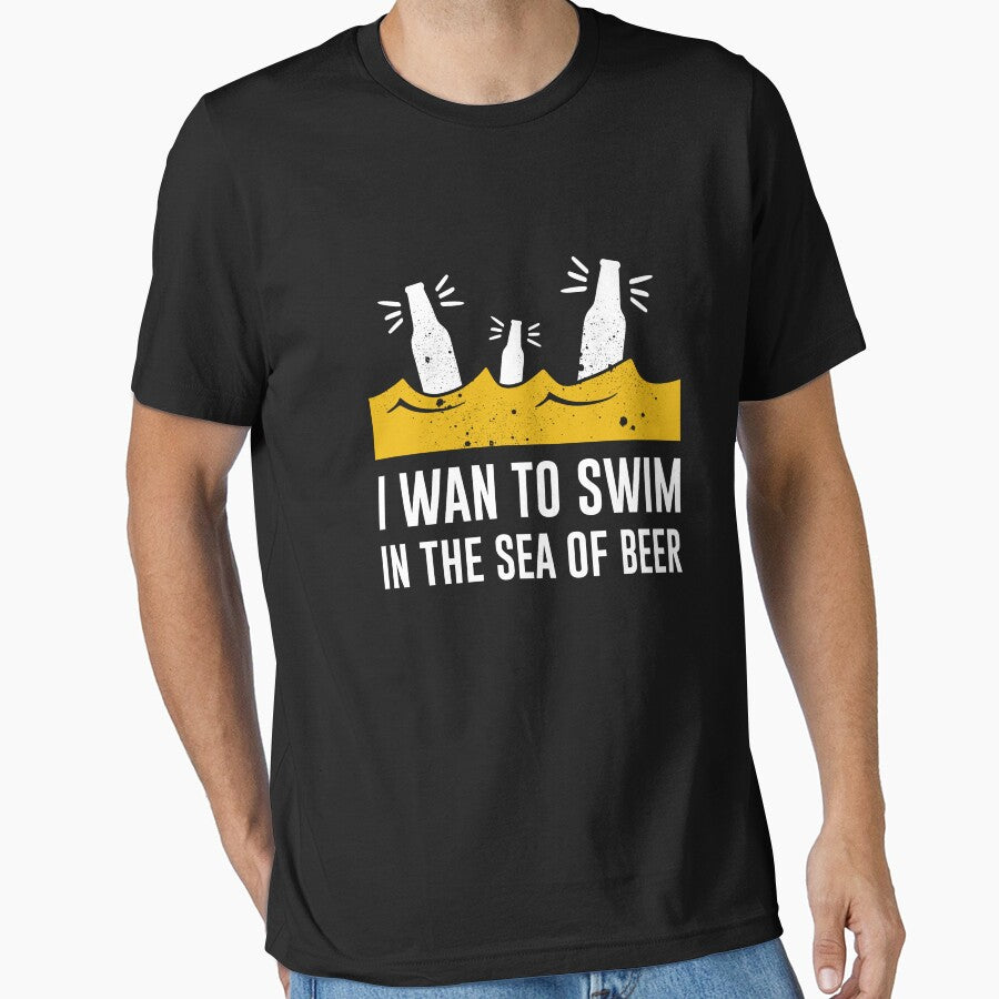 I want to swim in the sea of beer - Beer Lover - Beer Fanatic - Beer is Life by mellinnshirts