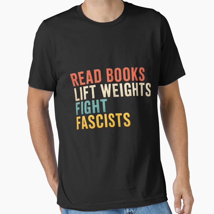 Read Books Lift Weights Fight Fascists by Kcgarciaso