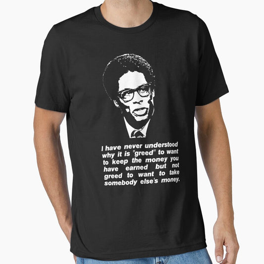 Thomas Sowell quote on greed Classic by EmpiresOnly