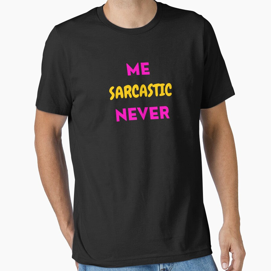 Me sarcastic never by Helloboutique