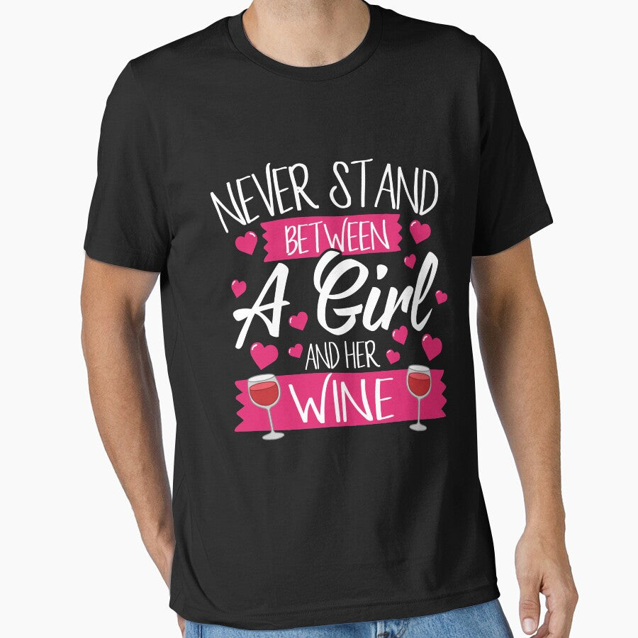Never Stand Between A Girl And Wine by thingsandthings