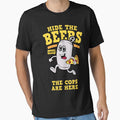 Funny beer joke “Hide the Beers the cops are here” funny beer design (on light colors) by messy-nessie
