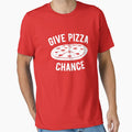 Give Pizza Chance by goodtogotees