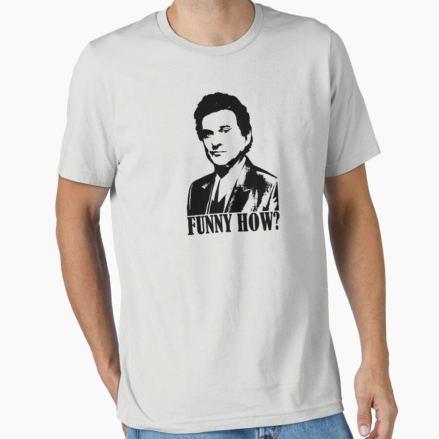 Goodfellas Joe Pesci Funny How? Tshirt by theshirtnerd