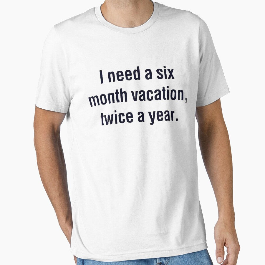 I Need a Six month Vacation Twice a Year! by DoodleDashCollective