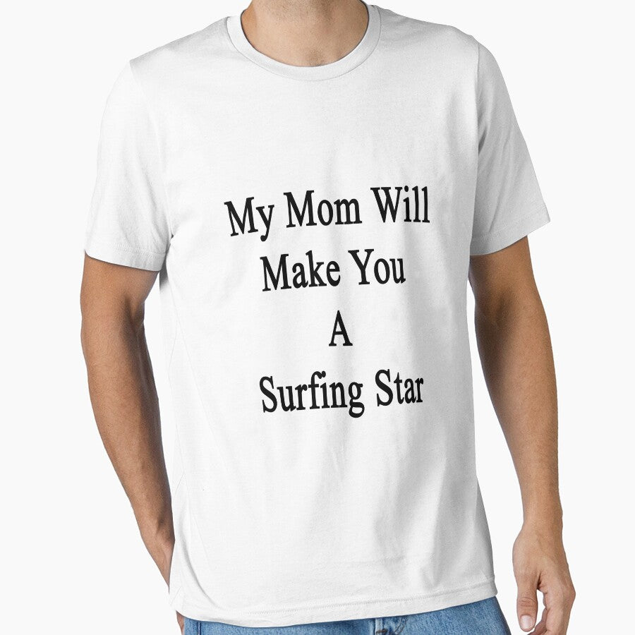 My Mom Will Make You A Surfing Star by supernova23