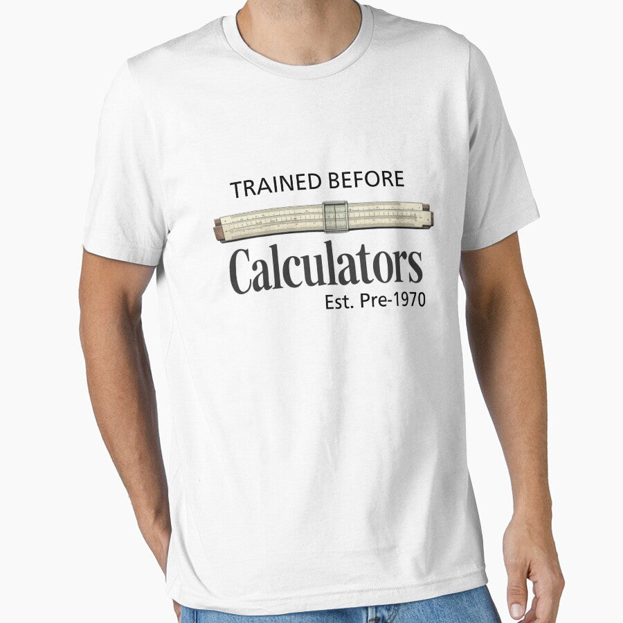 Trained Before Calculators T-Shirt, Funny Engineer Math Nerd Gift, Vintage Slide Rule Graphic Tee by HB ART