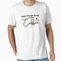 Quiet People Need Strong Coffee Shirt – Introvert Coffee Quote Tee T-Shirt by Line-Mood1⭐️⭐️⭐️⭐️⭐️