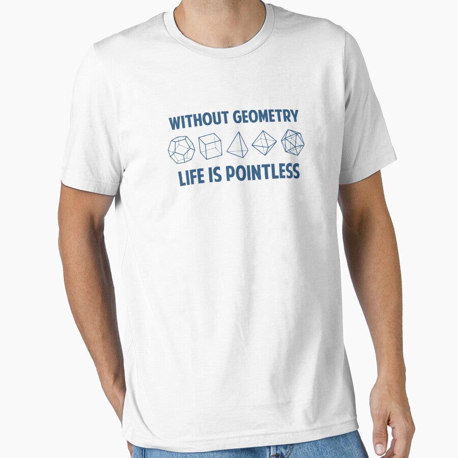 Without Geometry Life Is Pointless by TheShirtYurt